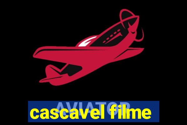 cascavel filme